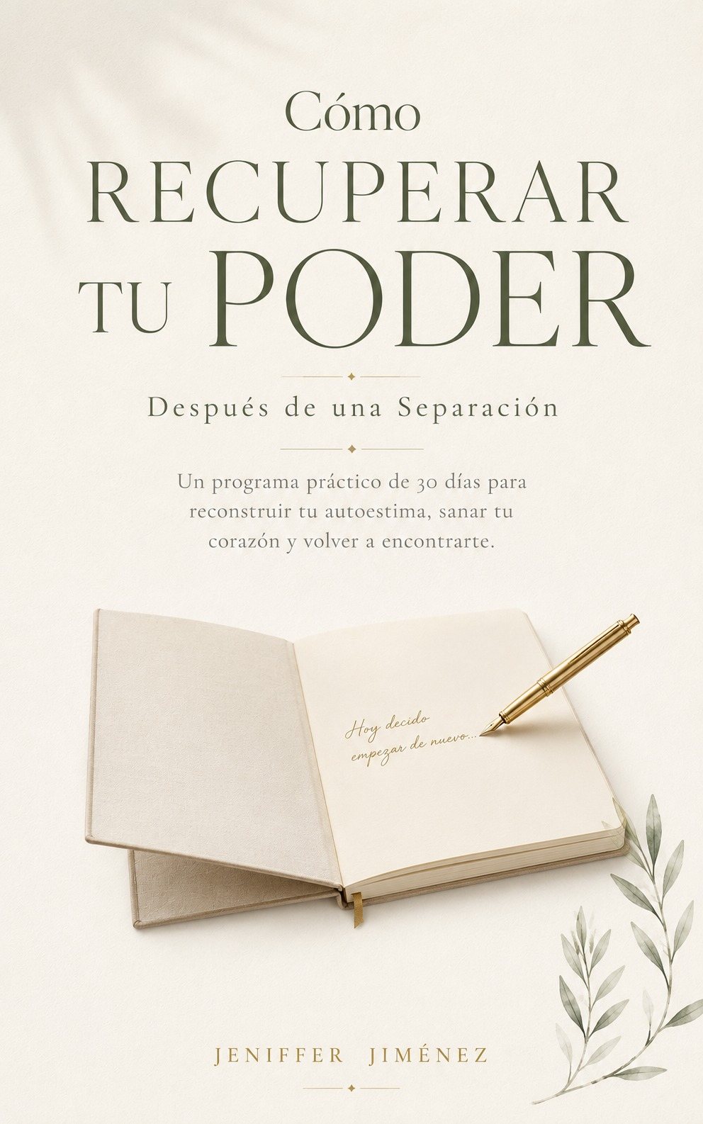 Portada del programa Cómo recuperar tu poder, de Jeniffer Jiménez: un cuaderno abierto con una pluma dorada sobre fondo marfil.